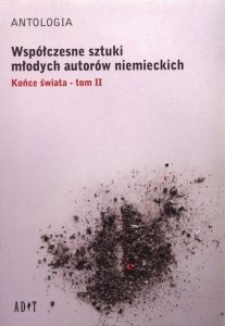 Antologia Współczesne sztuki młodych autorów niemieckich