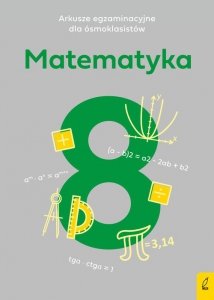 Arkusze egzaminacyjne dla ósmoklasistów Matematyka