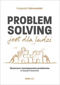 Problem Solving jest dla ludzi.