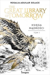 Księga Mądrości The Great Library of Tomorrow Tom 1