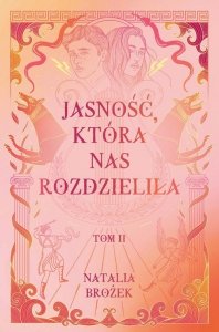 Jasność, która nas rozdzieliła