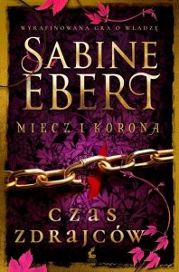 Miecz i korona Czas zdrajców