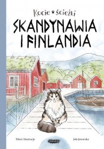Kocie ścieżki. Skandynawia i Finlandia