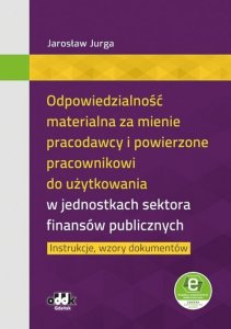 Odpowiedzialność materialna za mienie pracodawcy i powierzone pracownikowi do użytkowania w jednostkach sektora finansów publicz