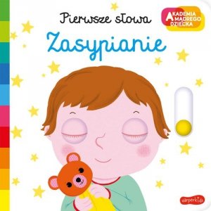 Zasypianie Akademia mądrego dziecka. Pierwsze słowa