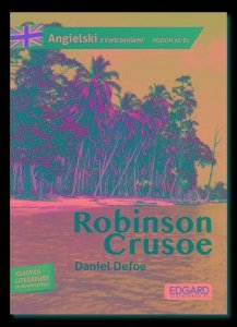 Robinson Crusoe Przypadki Robinsona Crusoe