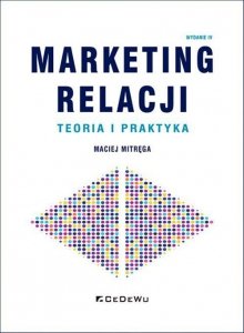 Marketing relacji Teoria i praktyka