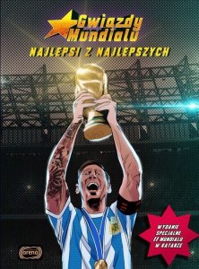 Gwiazdy Mundialu Najlepsi z najlepszych