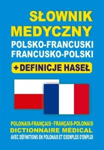 Słownik medyczny polsko-francuski francusko-polski + definicje haseł