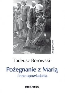 Pożegnanie z Marią i inne opowiadania Borowski