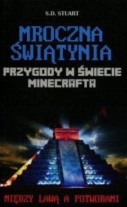 Przygody w świecie Minecrafta Mroczna świątynia 5 Między lawą a potworami