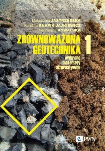 Zrównoważona geotechnika - materiały alternatywne Część 1