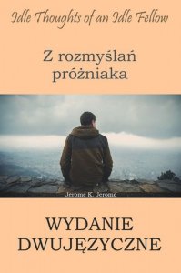 Z rozmyślań próżniaka. Wydanie dwujęzyczne angielsko-polskie (EBOOK)