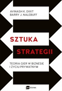 Sztuka strategii. Teoria gier w biznesie i życiu prywatnym (EBOOK)