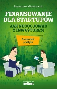 Finansowanie dla startupów. Jak negocjować z inwestorem (EBOOK)
