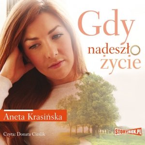 Gdy nadeszło życie - audiobook / ebook