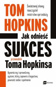 Jak odnieść sukces - przewodnik Toma Hopkinsa (EBOOK)