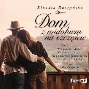 Dom z widokiem na szczęście -  audiobook