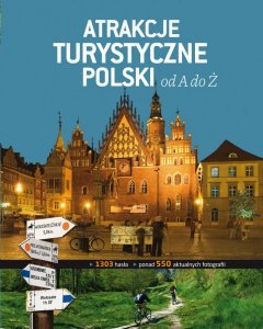 Atrakcje turystyczne Polski od A do Ż (EBOOK)