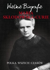 Maria Skłodowska-Curie. Polka wszech czasów (EBOOK)