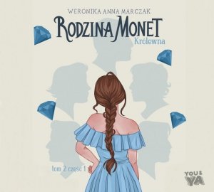 Rodzina Monet. Królewna. Tom 2. Cześć 1 - audiobook / ebook