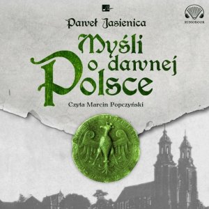 Myśli o dawnej Polsce - audiobook / ebook