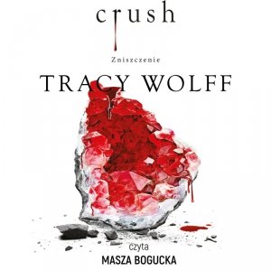 Crush. Zniszczenie - audiobook