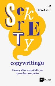 Sekrety copywritingu. O mocy słów, dzięki którym sprzedasz wszystko (EBOOK)