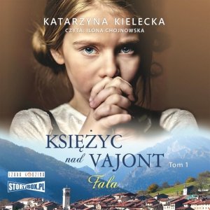 Księżyc nad Vajont. Tom 1. Fala - audiobook