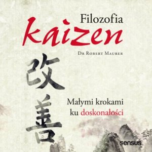 Filozofia Kaizen. Małymi krokami ku doskonałościb - audiobook
