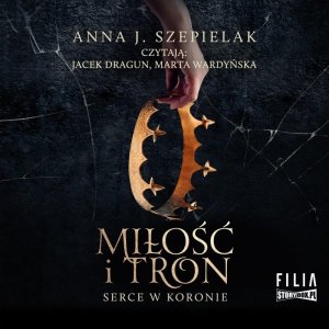 Serce w koronie. Tom 1. Miłość i tron - audiobook