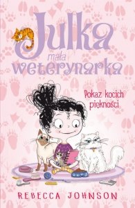 Julka - mała weterynarka. Tom 10. Pokaz kocich piękności (EBOOK)
