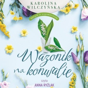 Wazonik na konwalie - audiobook