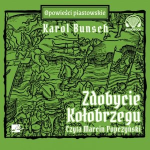 Zdobycie Kołobrzegu (audiobook)
