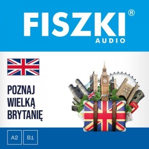 FISZKI audio - angielski - Poznaj Wielką Brytanię - audiobook