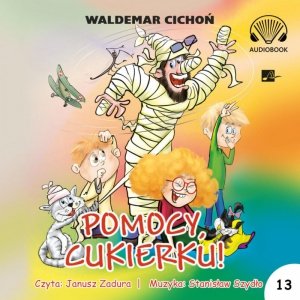 Pomocy, Cukierku! - audiobook
