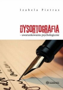 Dysortografia - uwarunkowania psychologiczne (EBOOK)