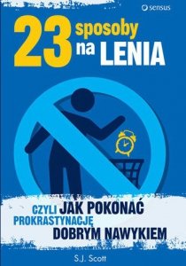 23 sposoby na lenia, czyli jak pokonać prokrastynację dobrym nawykiem - audiobook / ebook