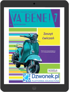 VA BENE! 7  interaktywny zeszyt ćwiczeń na platformie dzwonek.pl do nauki języka włoskiego do klasy 7 szkoły podstawowej