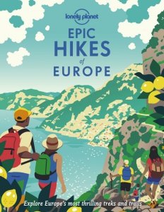 Epic Hikes of Europe. Lonely Planet
