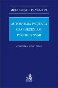 Autonomia pacjenta z zaburzeniami psychicznymi