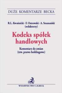 Kodeks spółek handlowych. Komentarz do zmian (tzw. prawo holdingowe)