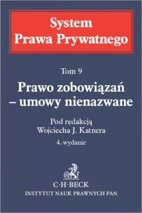 Prawo zobowiązań – umowy nienazwane. System Prawa Prywatnego. Tom 9