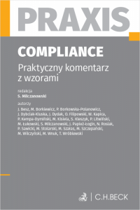 Compliance. Praktyczny komentarz z wzorami. Praxis