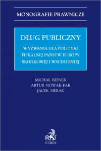 Dług publiczny. Wyzwania dla polityki fiskalnej państw Europy środkowej i wschodniej