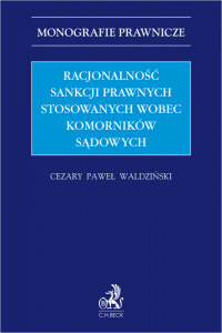 Racjonalność sankcji prawnych stosowanych wobec komorników sądowych