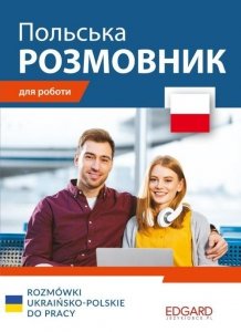 Rozmówki ukraińsko-polskie do pracy w Polsce