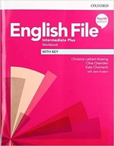 English File. 4th edition. Intermediate Plus. Workbook with key
