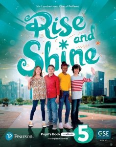 Rise and Shine 5. Pupil's Book with Digital Version, Online Practice and Digital Resources