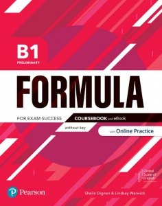 Formula. B1 Preliminary. Coursebook with Digital Version, Online Practice and digital resources. Wit